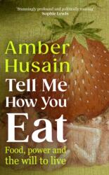 Tell Me How You Eat (ISBN: 9781529154337)