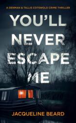 You'll Never Escape Me (ISBN: 9781036703974)