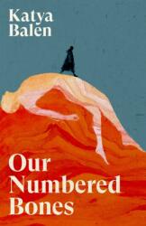 Our Numbered Bones (ISBN: 9781837265107)
