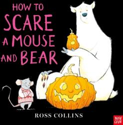 How to Scare a Mouse and Bear (ISBN: 9781805135012)