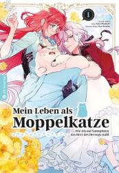 Mein Leben als Moppelkatze - Wie ich auf Samtpfoten das Herz des Herzogs stahl 01 (ISBN: 9783753940090)