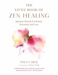 The Little Book of Zen Healing (ISBN: 9781645473916)
