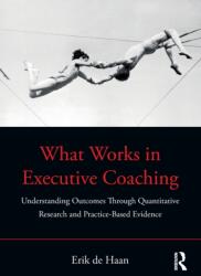 What Works in Executive Coaching (ISBN: 9780367649432)