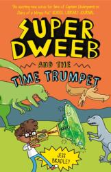 Super Dweeb and the Time Trumpet (ISBN: 9781838579784)