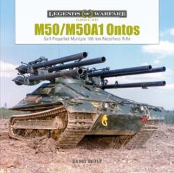 M50/M50A1 Ontos: Self-Propelled Multiple 106 mm Recoilless Rifle (ISBN: 9780764365126)