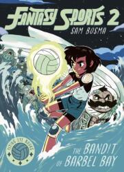 Fantasy Sports No. 2: The Bandit of Barbel Bay (ISBN: 9781838741662)
