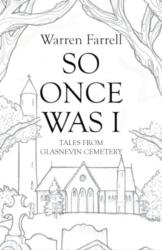 So Once Was I: Forgotten Tales from Glasnevin Cemetery (ISBN: 9781785375125)