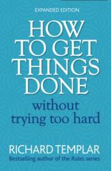 How to Get Things Done Without Trying Too Hard (ISBN: 9780273751106)