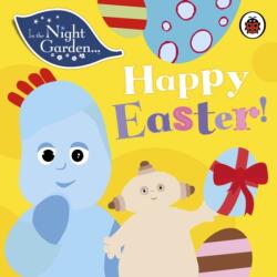 In the Night Garden: Happy Easter! (ISBN: 9780241242698)