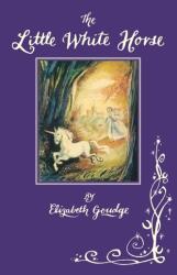 Little White Horse - Elizabeth Goudge (ISBN: 9781782643098)