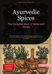 Ayurvedic Spices: The Complete Book of Herbs and Spices - Saage Media Gmbh - English (ISBN: 9783384485403)