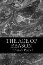 The age of reason - Thomas Paine (ISBN: 9781983402166)