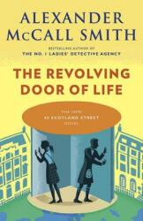 The Revolving Door of Life - Alexander Mccall Smith, Iain McIntosh (ISBN: 9781101971918)