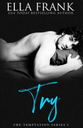 Ella Frank - Try - Ella Frank (ISBN: 9781493788866)