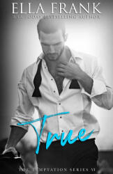 Ella Frank - True - Ella Frank (ISBN: 9781981604661)