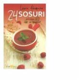 24 sosuri. Delicioase si usor de preparat - Laura Adamache (ISBN: 9786069348574)
