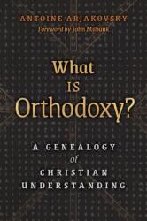 What is Orthodoxy? (ISBN: 9781621384205)
