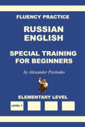 Russian-English, Special Training for Beginners - Alexander Pavlenko (ISBN: 9781514353967)