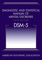 Diagnostic and Statistical Manual of Mental Disorders (ISBN: 9780890425558)