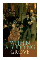 Within a Budding Grove - C. K. Scott Moncrieff (ISBN: 9788027336715)