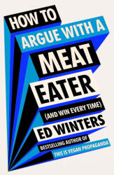 How to Argue With a Meat Eater (ISBN: 9781785044489)