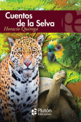 CUENTOS DE LA SELVA - Quiroga, Horacio (ISBN: 9788415089605)