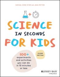 Science in Seconds for Kids (ISBN: 9781119685470)