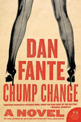 Chump Change - Dan Fante (ISBN: 9780061779244)
