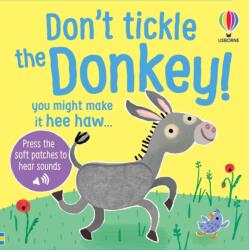 TOUCHY-FEELY SOUNDS: DON'T TICKLE THE DONKEY! (ISBN: 9781836043652)