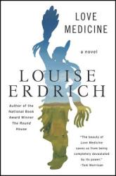 Love Medicine - Louise Erdrich (ISBN: 9780061787423)