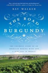 The Road to Burgundy - Ray Walker (2014)