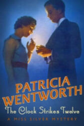 Clock Strikes Twelve - Patricia Wentworth (1989)