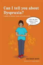 Can I tell you about Dyspraxia? (ISBN: 9781849054478)