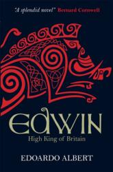 Edwin: High King of Britain (ISBN: 9781782640332)