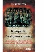 Kempeitai - Gestapoul japonez - Mark Felton (2014)