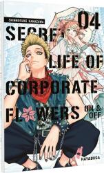 Secret Life of Corporate Flowers - On & Off 4 - Ekaterina Mikulich (ISBN: 9783551625854)