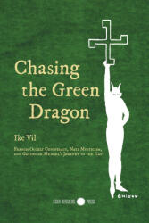 Chasing the Green Dragon - Ike Vil (ISBN: 9789526536743)