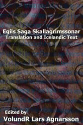 Egil's Saga: Translation and Icelandic Text - W. C. Green, Volundr Lars Agnarsson, Anonymous (ISBN: 9781481240697)