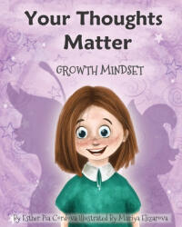 Your Thoughts Matter: Negative Self-Talk, Growth Mindset - Mariya Elizarova, Esther Pia Cordova (ISBN: 9783948298081)