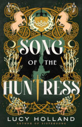 SONG OF THE HUNTRESS - HOLLAND LUCY (2024)