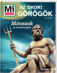 Mi MICSODA Az ókori görögök (ISBN: 9789632948898)