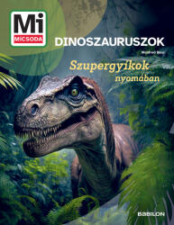 Mi MICSODA Dinoszauruszok (ISBN: 9789632948881)