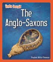 Info Buzz: Early Britons: Anglo-Saxons (ISBN: 9781445173641)