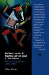 We Must Learn to Sit Down Together and Talk About a Little Culture (ISBN: 9781845231088)