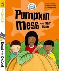 Read with Oxford: Stage 2: Biff, Chip and Kipper: Pumpkin Mess and Other Stories (ISBN: 9780192787118)