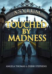 Touched by Madness (ISBN: 9781916732810)