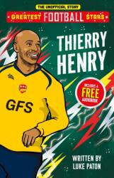 Greatest Football Stars: Thierry Henry (ISBN: 9781836891871)