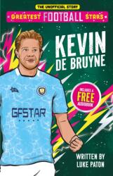 Greatest Football Stars: Kevin De Bruyne (ISBN: 9781836891840)