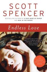 Endless Love - Scott Spencer (ISBN: 9780061926006)