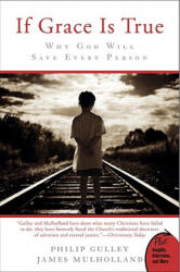 If Grace Is True - Philip Gulley, James Mulholland (ISBN: 9780061926082)